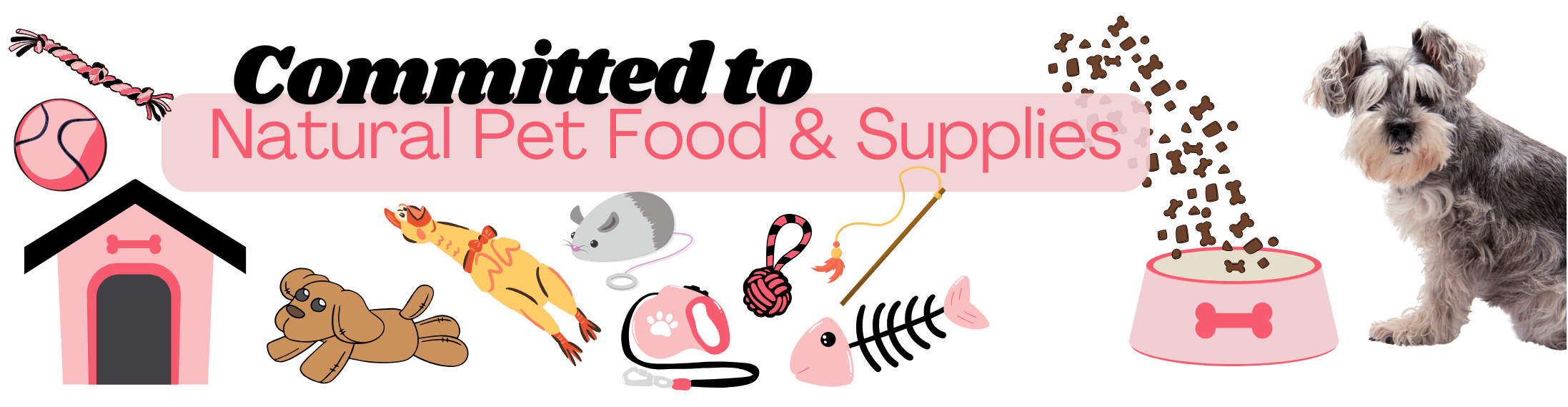 Committed to Natural Pet Food and Supplies