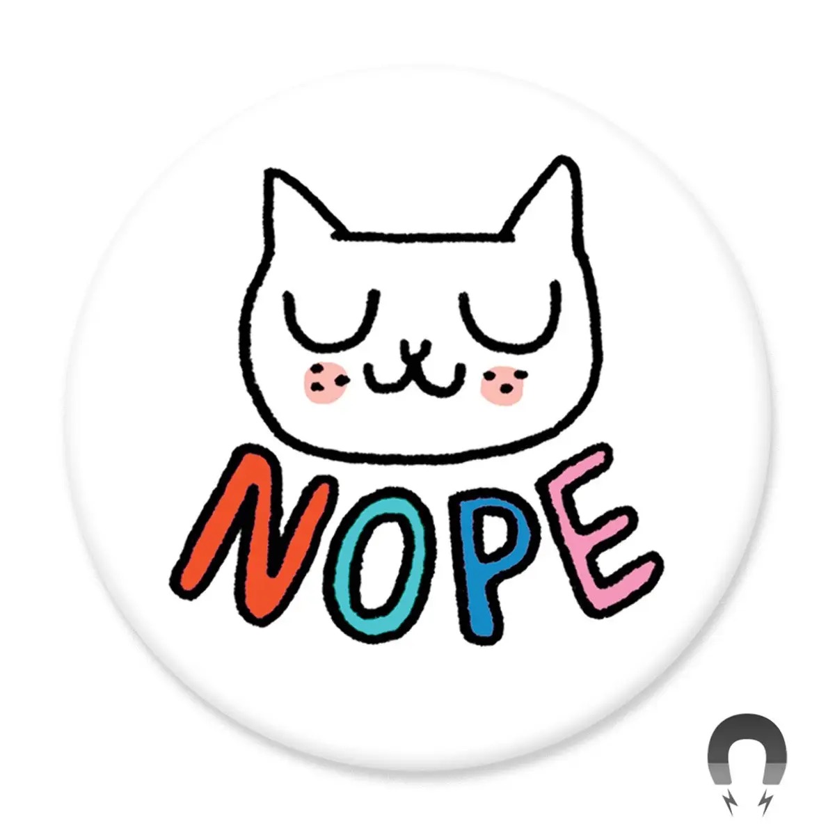 Badge Bomb- Nope Big Magnet