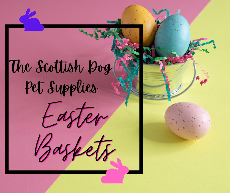 The Scottish Dog Easter Baskets