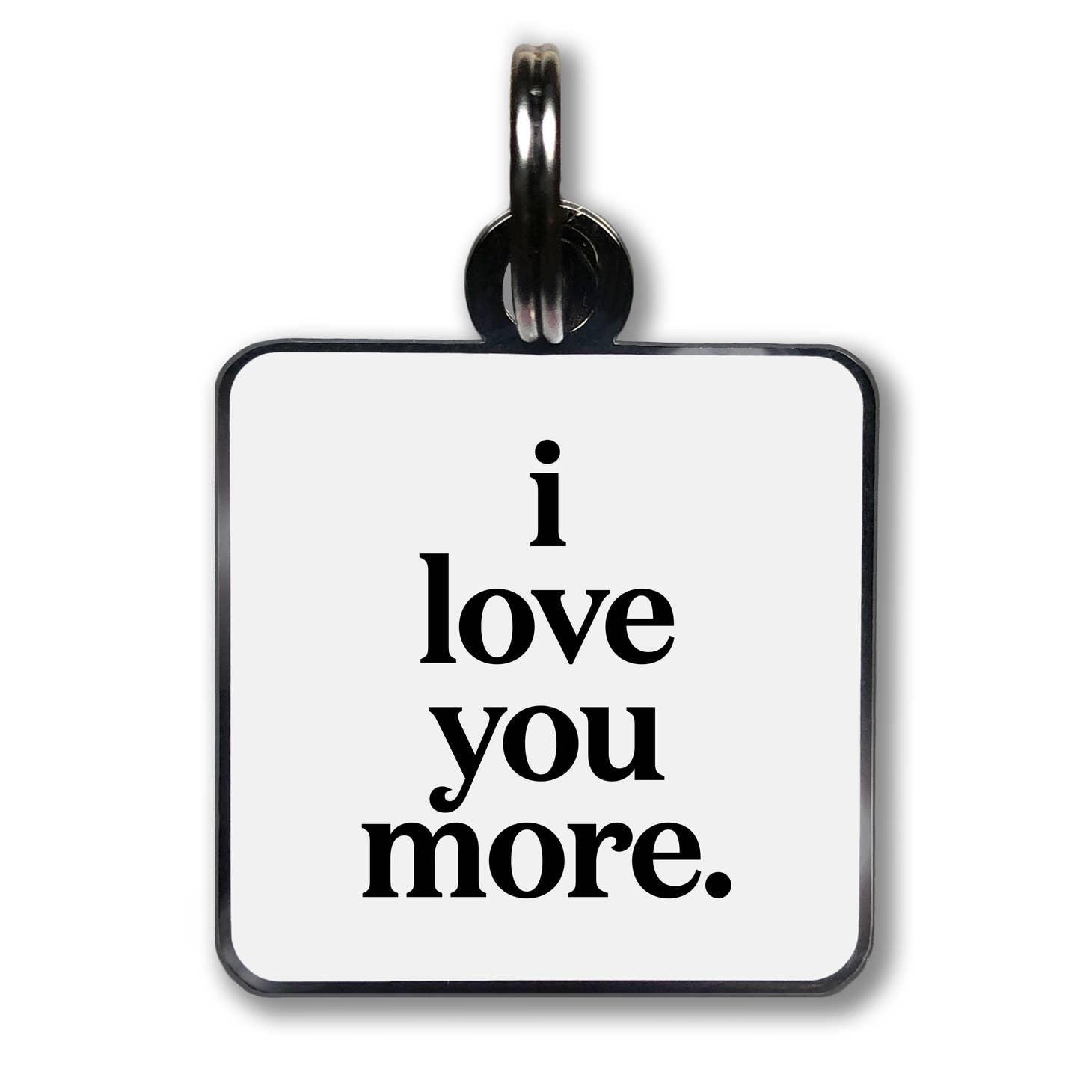 Quotable I love you more Pet Collar Charms