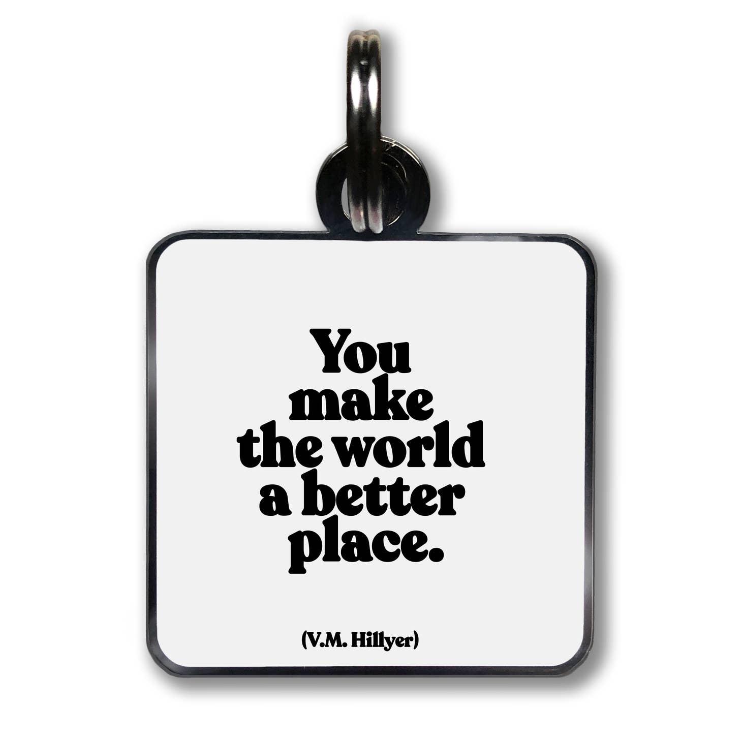 Quotable you make the Pet Collar Charms