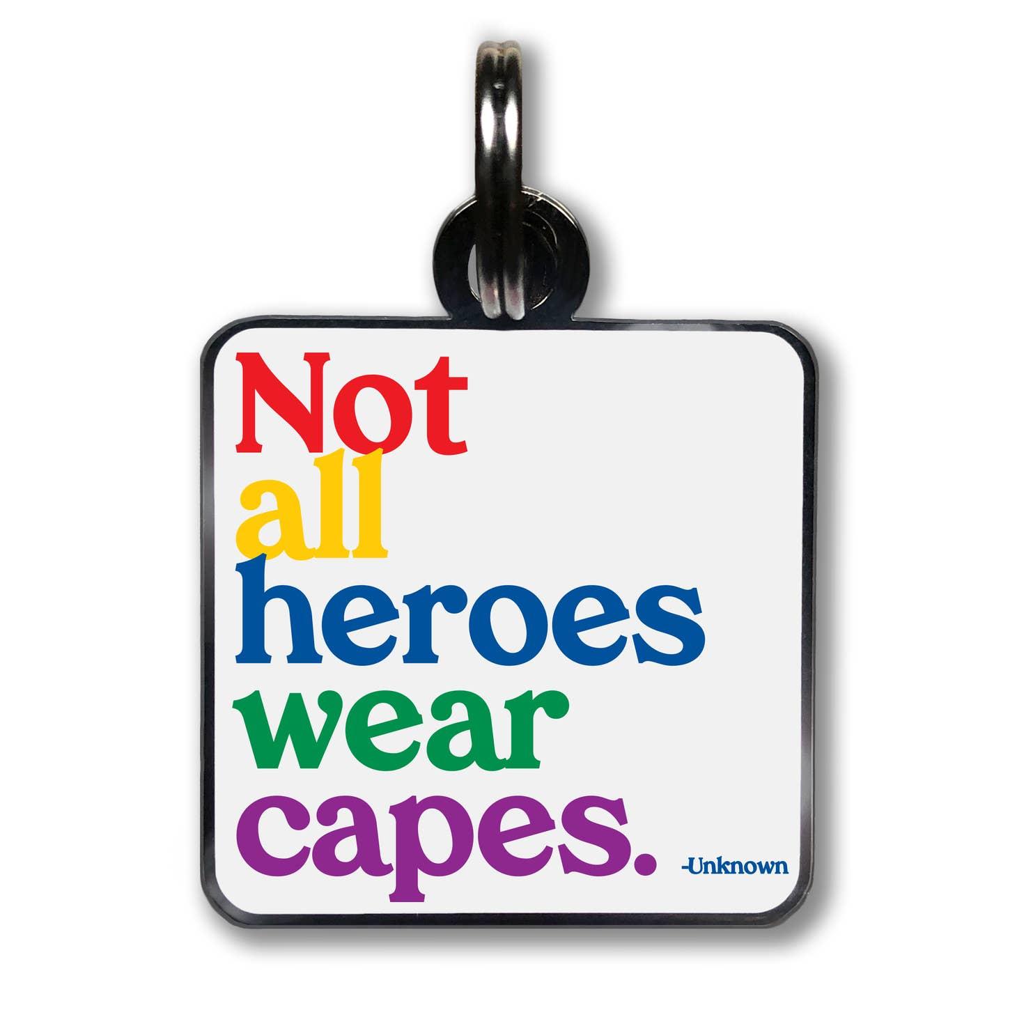Quotable not all heroes Pet Collar Charms