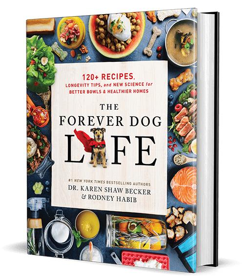 The Forever Dog Life by Dr. Karen Shaw Becker & Rodney Habib