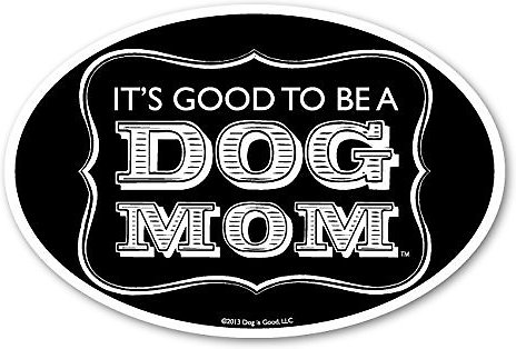 Dog is Good "Dog Mom" Oval Car Magnet